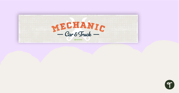 Go to Mechanic Shop Imaginative Play Area Banner teaching resource