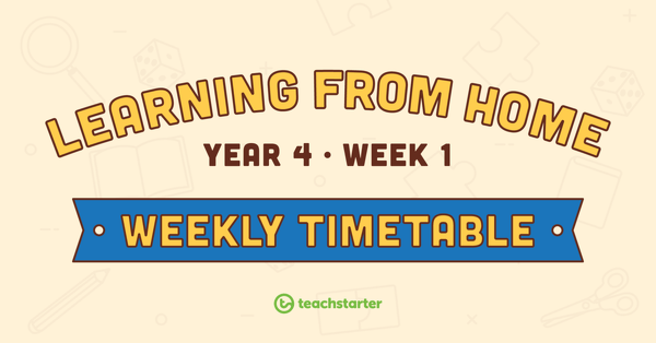 Year 4 - Week 1 Learning From Home Timetable teaching resource