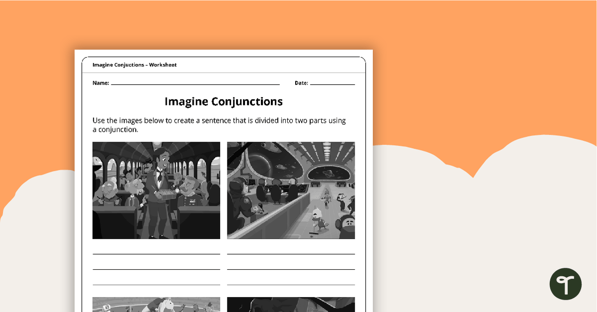 Imagine Conjunctions - Worksheet teaching resource