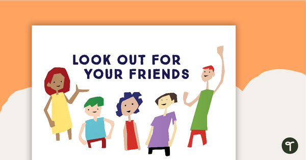 Look Out For Your Friends - Are You Ok? Poster Pack teaching resource