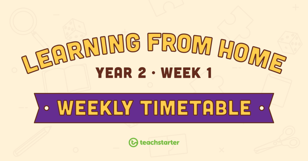 Year 2 - Week 1 Learning from Home Timetable teaching resource