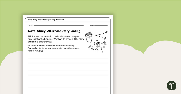 Novel Study - Alternate Story Ending Worksheet teaching resource