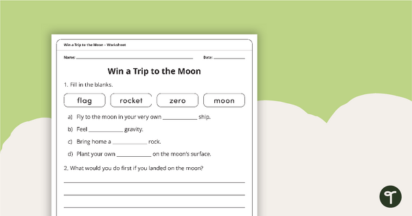 Win a Trip to the Moon – Worksheet teaching resource
