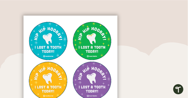 I Lost a Tooth Today! – Student Badge teaching resource