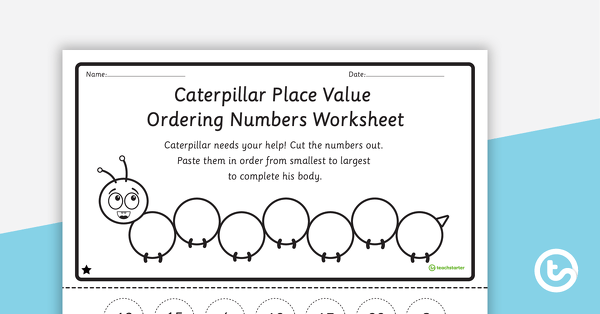 Caterpillar Place Value Ordering Numbers - Worksheet teaching resource