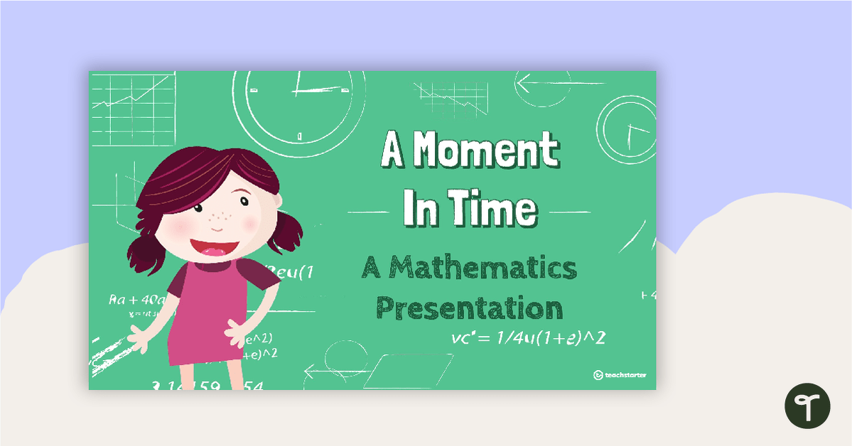 A Moment in Time Mathematics PowerPoint teaching resource