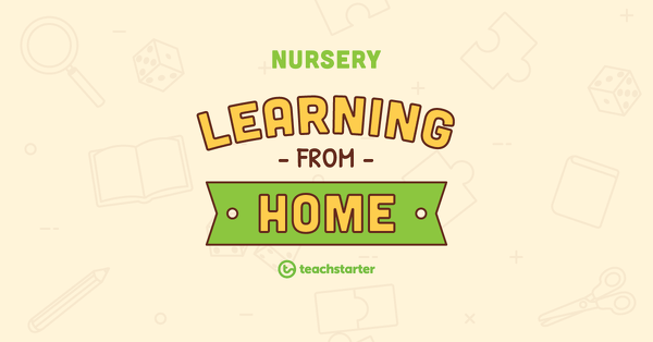 Nursery School Closure - Learning From Home Pack teaching resource