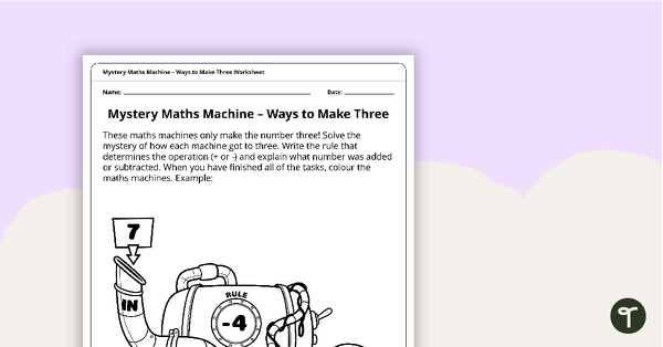 Go to Mystery Math Machine - Ways to Make Three Worksheet teaching resource