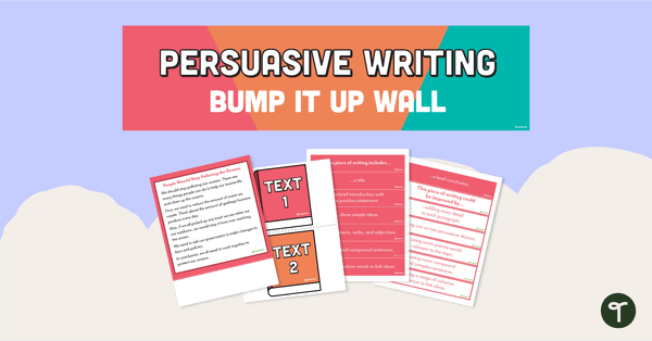 Go to Persuasive Writing Bump It Up Wall – Grade 6 teaching resource