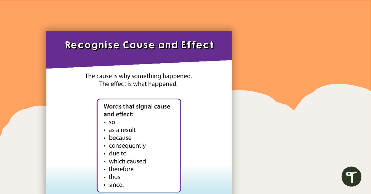 Recognise Cause and Effect Poster teaching resource