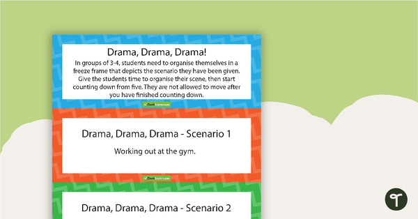 Go to Drama, Drama, Drama Scenario Cards teaching resource