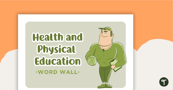Go to Learning Areas - Word Wall - Health and Physical Education teaching resource