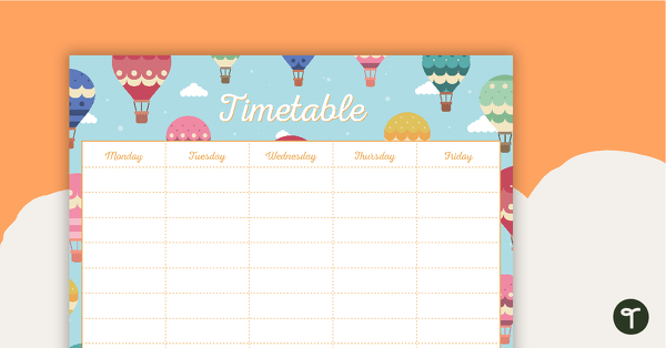 Hot Air Balloons - Weekly Timetable teaching resource