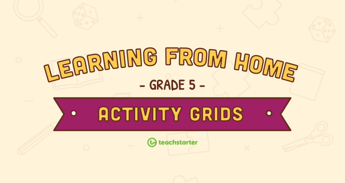 Grade 5 – Week 1 Learning from Home Activity Grids teaching resource