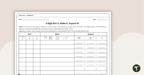 Go to 3-Digit Roll It, Make It, Expand It! - Place Value Worksheet teaching resource