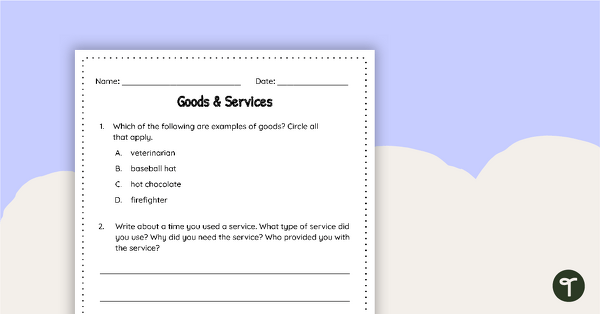 Go to Goods and Services Worksheet teaching resource