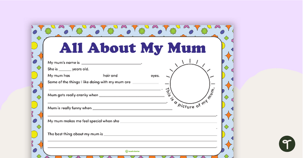 Go to All About My Mum – Cloze Passage Worksheet teaching resource