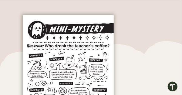 Mini-Mystery – Who Drank the Teacher's Coffee? teaching resource