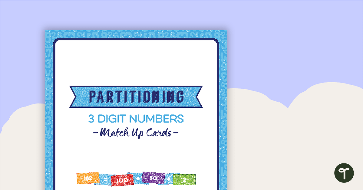 Partitioning 3-Digit Numbers - Match-Up Cards teaching resource