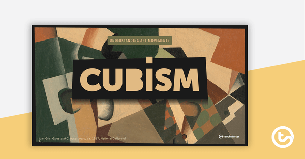Artistic Movements Teaching Presentation – Cubism teaching resource