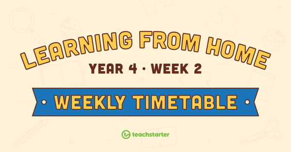 Go to Year 4 – Week 2 Learning From Home Timetable teaching resource