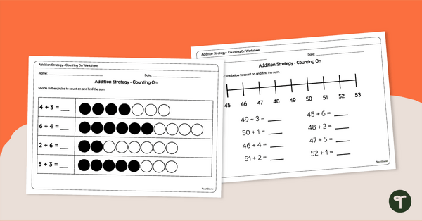 Addition Strategy - Counting On Worksheet | Teach Starter