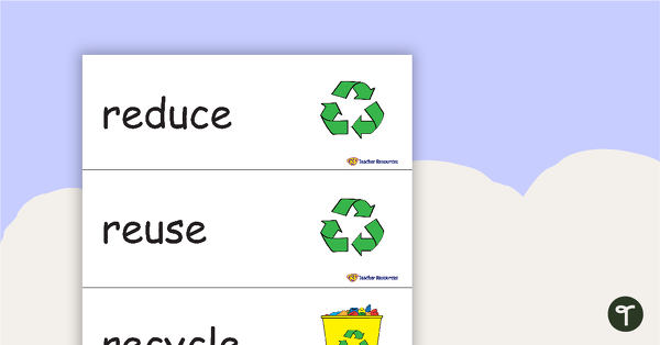 53 Reduce Reuse Recycle Vocabulary Words teaching resource
