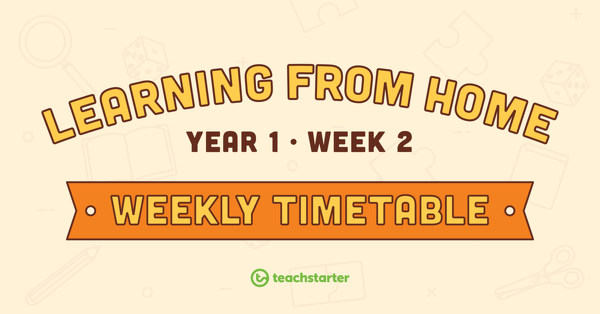 Year 1 - Week 2 Learning From Home Timetable teaching resource