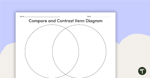 Compare And Contrast Venn Diagram Template Teach Starter