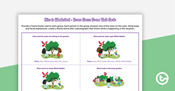 Alice In Wonderland – Drama Freeze Frame – Task Cards teaching resource