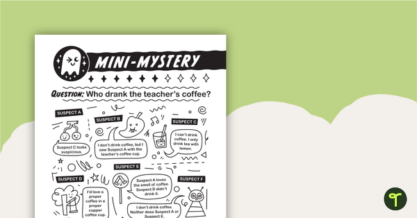 Go to Mini-Mystery – Who Drank the Teacher's Coffee? teaching resource