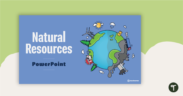 Introduction to Natural Resources PowerPoint teaching resource