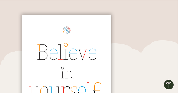 Go to Believe in Yourself Positivity Poster teaching resource
