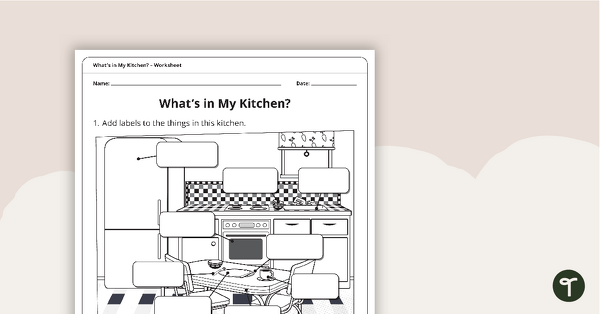 What's in My Kitchen? – Worksheet teaching resource