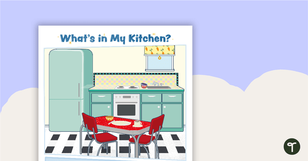 What's in My Kitchen? – Worksheet teaching resource