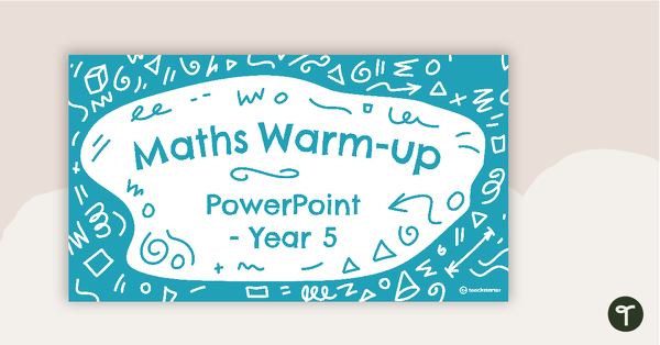 Go to Maths Warm Ups PowerPoint - Year 5 teaching resource