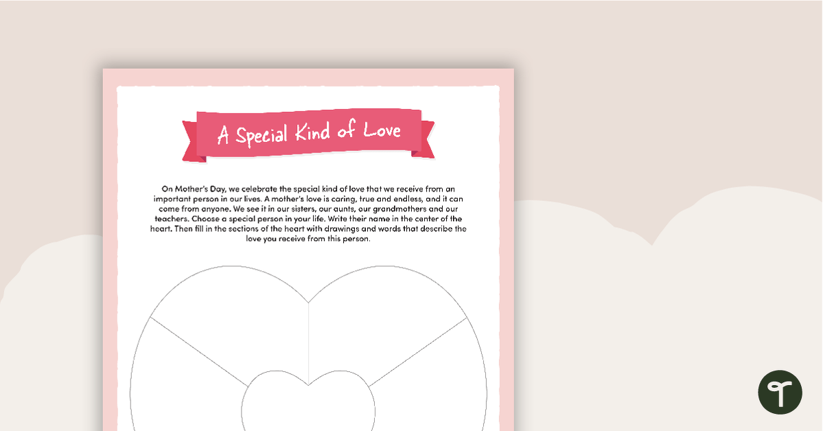 A Special Kind of Love  – Mother's Day Template teaching resource