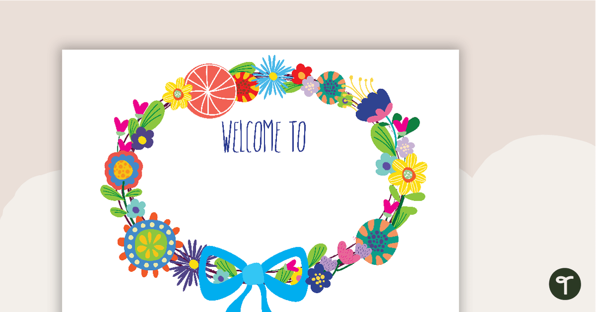 Class Welcome Sign - Flowers teaching resource