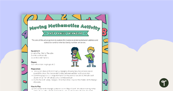 Go to Moving Mathematics Activity - Fact Family Triangles teaching resource