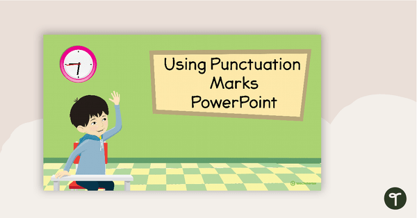 Go to Using Punctuation Marks PowerPoint teaching resource