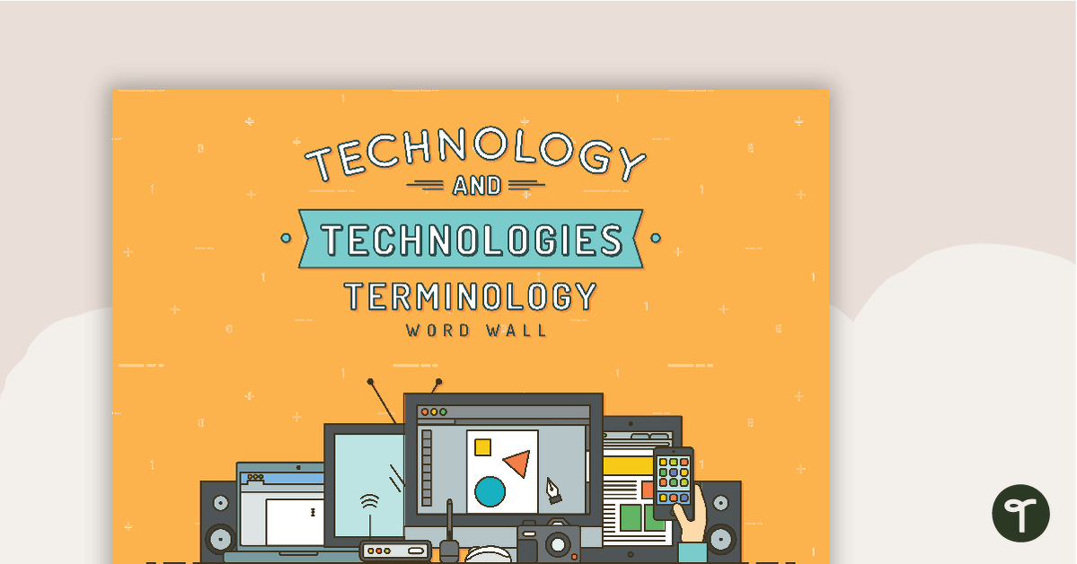 Technology and Technologies Terminology - Word Wall teaching resource
