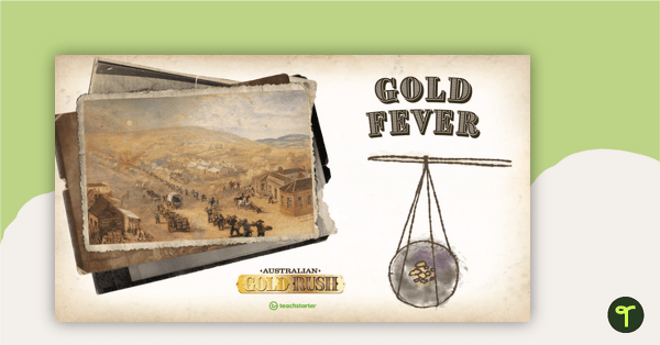 Preview image for Australian Gold Rush: Gold Fever – Teaching Presentation - teaching resource