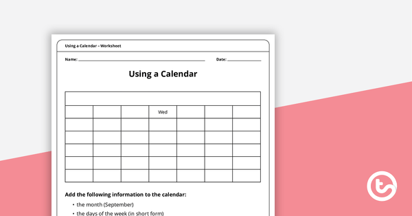 Using a Calendar – Worksheet teaching resource