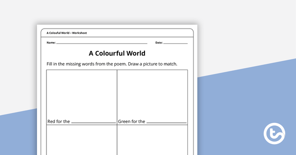 A Colourful World (Poem) – Worksheet teaching resource