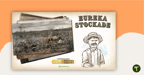 Preview image for Australian Gold Rush: Eureka Stockade – Teaching Presentation - teaching resource