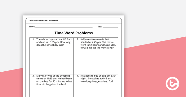 Time Word Problems – Worksheet teaching resource