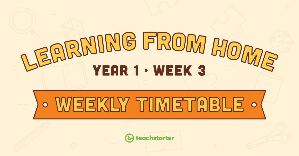 Year 1 – Week 3 Learning From Home Timetable teaching resource