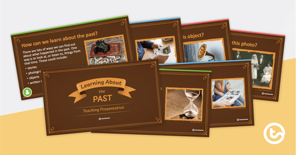 Go to Learning About the Past PowerPoint teaching resource