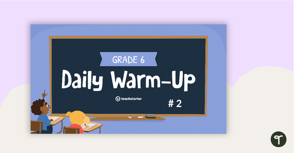 Go to Grade 6 Daily Warm-Up – PowerPoint 2 teaching resource