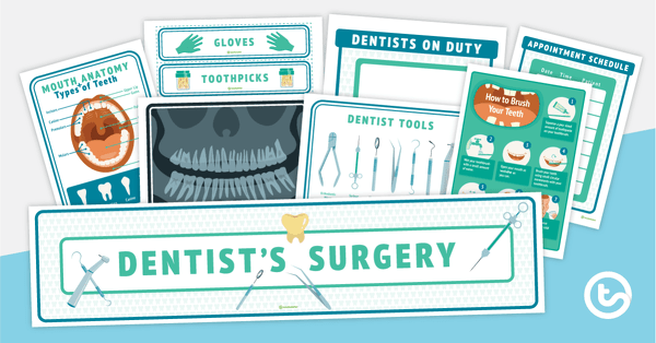 Go to Dentist's Surgery Imaginative Play Printable Display teaching resource